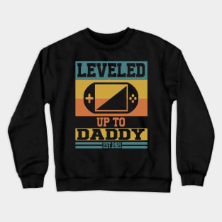 leveled up to daddy, EST 2021 Crewneck Sweatshirt